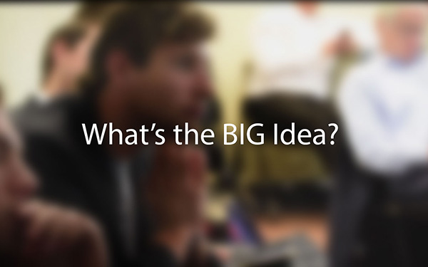 What's the BIG Idea?