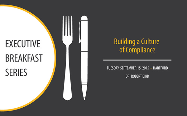 Executive Breakfast Series: Building a Culture of Compliance - Sept 15